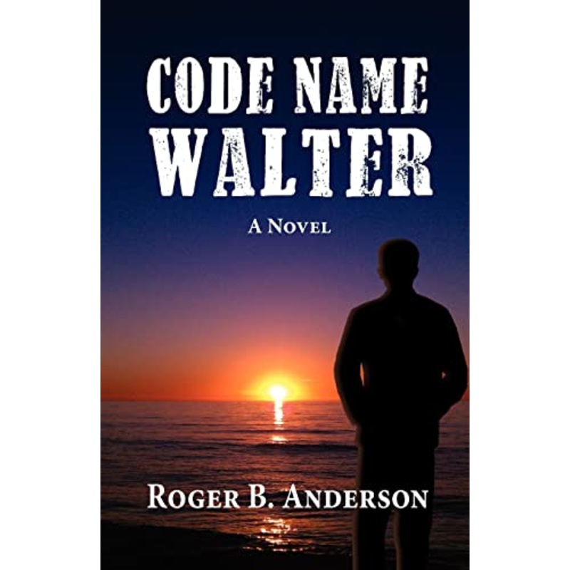 Code Name Walter, a Novel