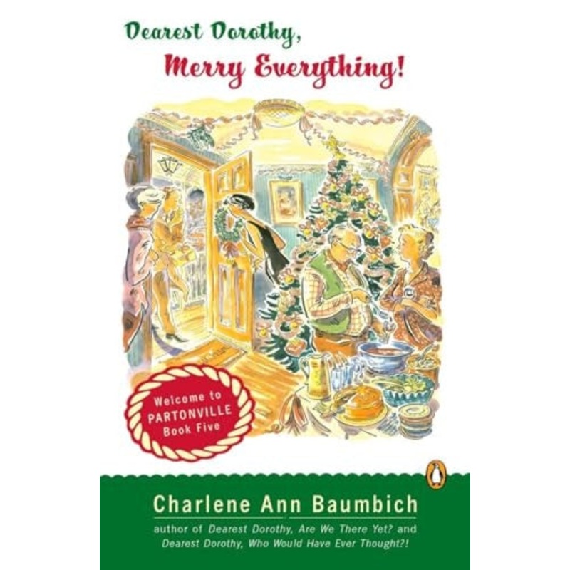 Dearest Dorothy, Merry Everything!