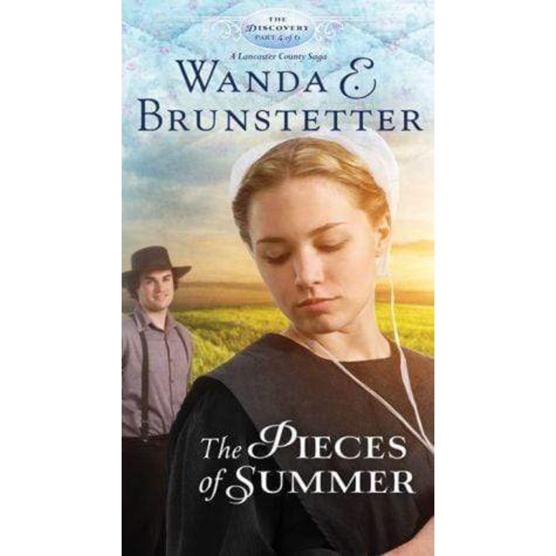 The Pieces of Summer: The Discovery- A Lancaster County Saga (Book 4)