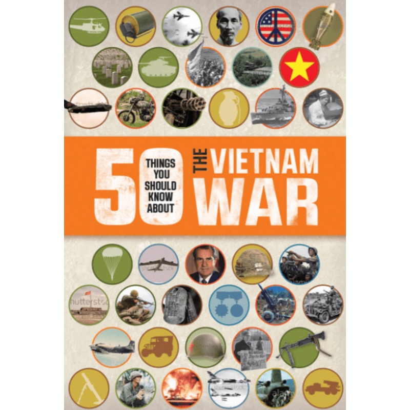 50 Things You Should Know About the Vietnam War