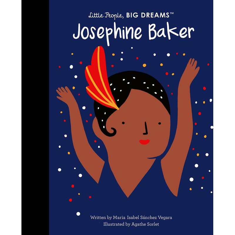 Josephine Baker: Little People, Big Dreams