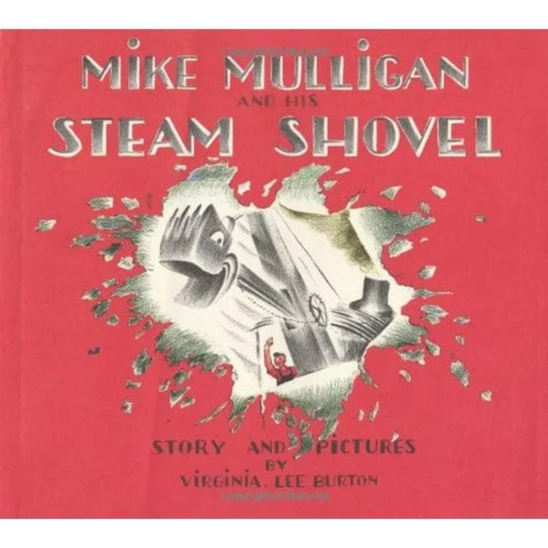 Mike Mulligan and His Steam Shovel