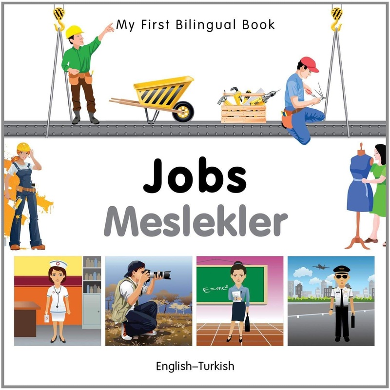 My First Bilingual Book: Jobs (EnglishTurkish)