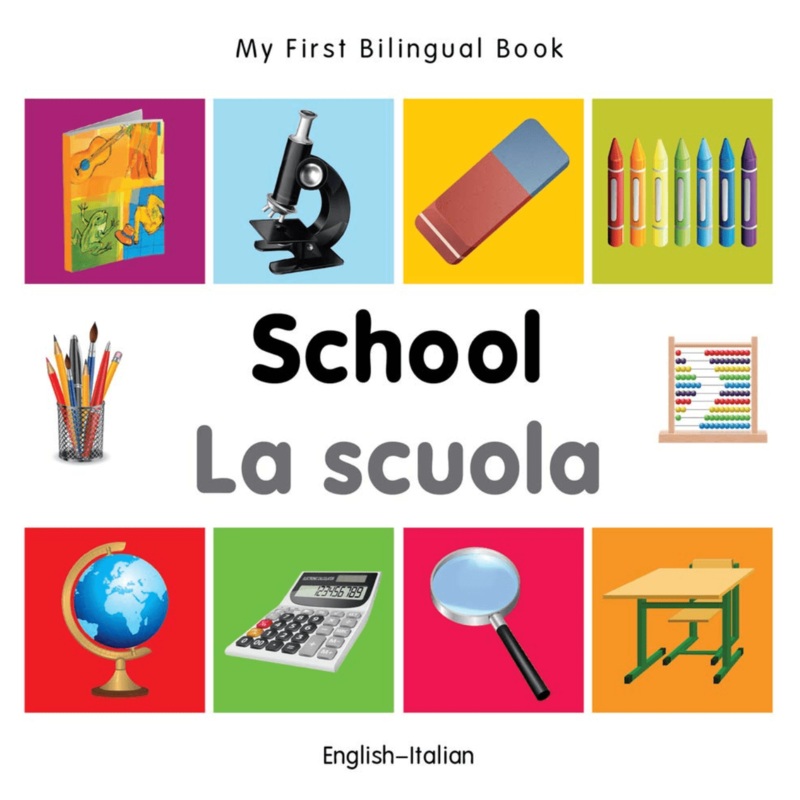 My First Bilingual Book: School (English-Italian)
