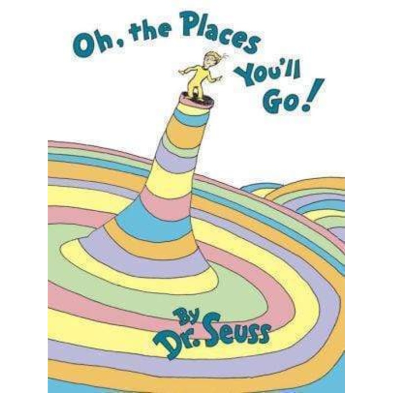 Oh, the Places You’ll Go!