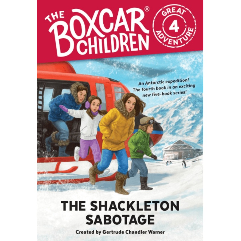 The Shackleton Sabotage: The Boxcar Children Great Adventures (Book 4)