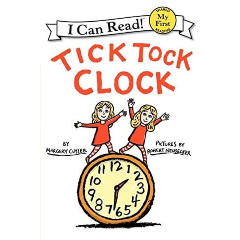Tick Tock Clock: My First I Can Read Series