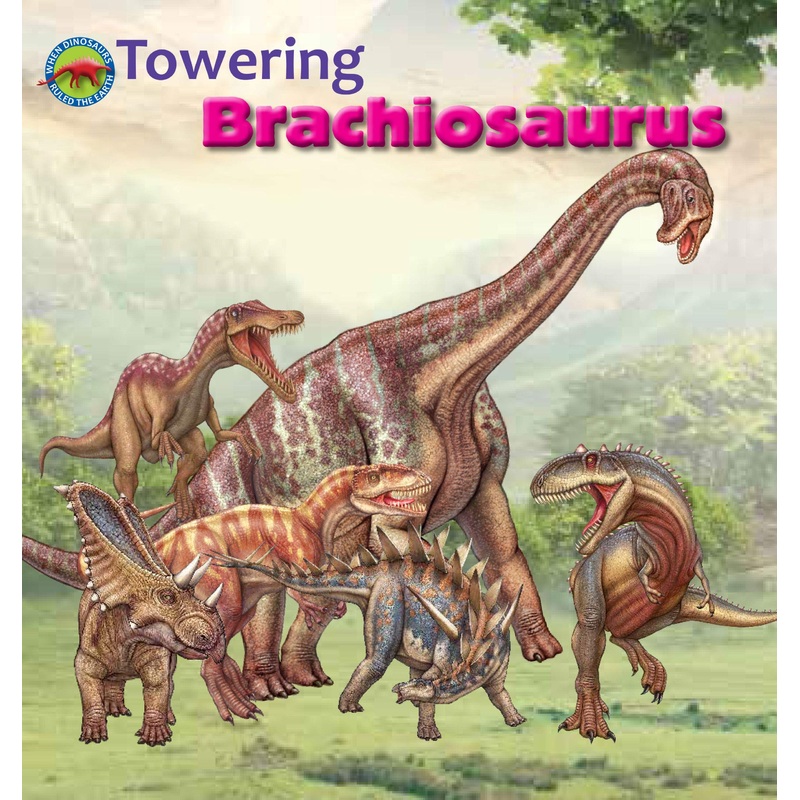 Towering Brachiosaurus (When Dinosaurs Ruled the Earth)
