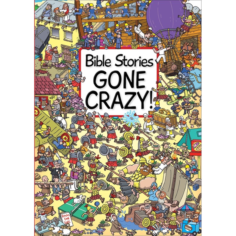 Bible Stories Gone Crazy!