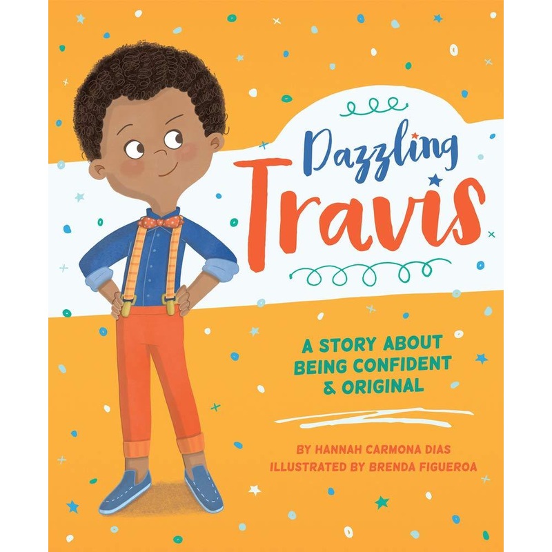 Dazzling Travis: A Story About Being Confident & Original