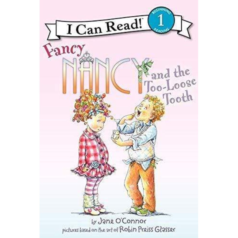 Fancy Nancy and the Too-Loose Tooth: I Can Read! Level 1