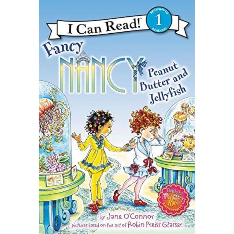 Fancy Nancy Peanut Butter and Jellyfish: I Can Read! Level 1
