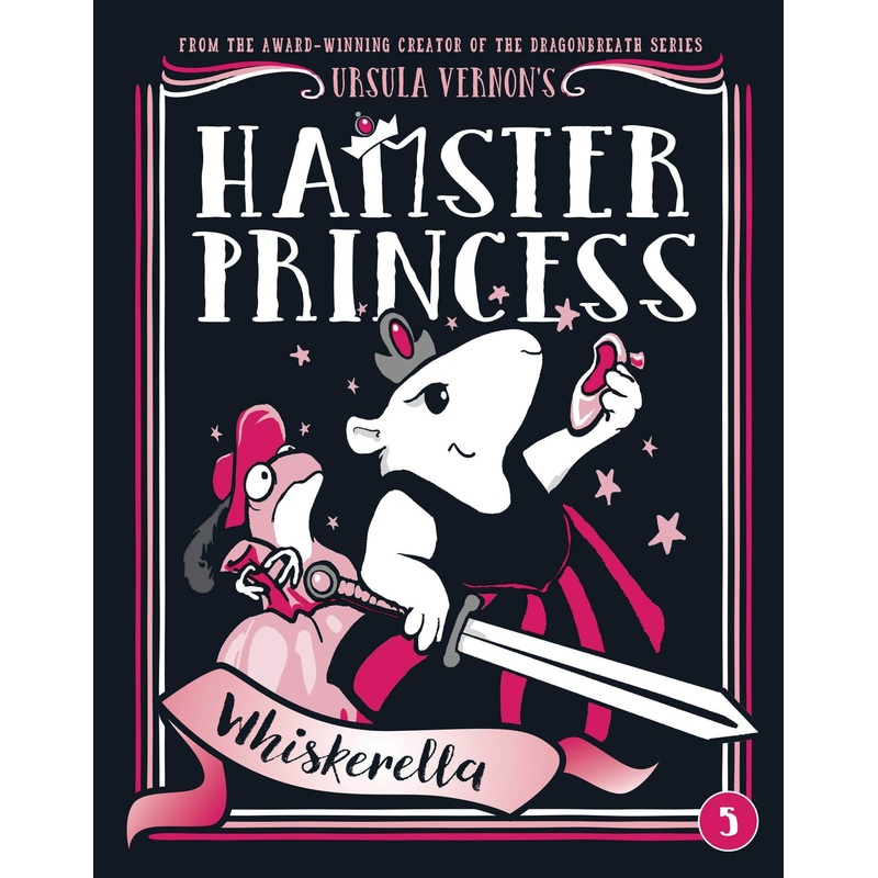 Whiskerella: Hamster Princess (Book 5)