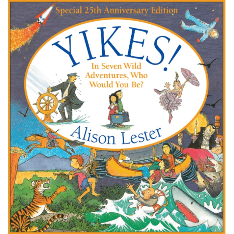 Yikes!: In Seven Wild Adventures, Who Would You Be