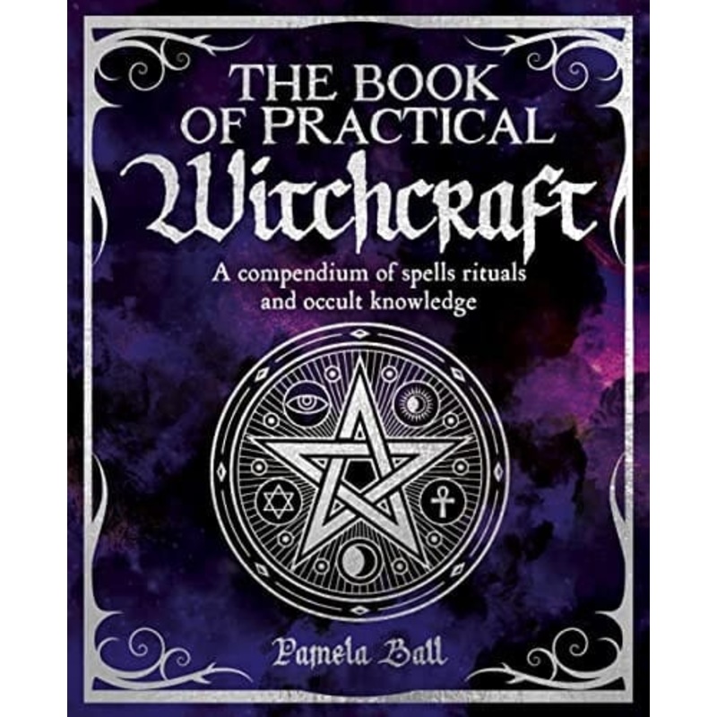 The Book of Practical Witchcraft (The Mystic Arts Handbooks)