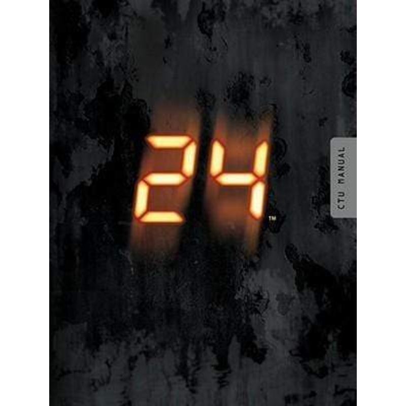 24: The Official CTU Operations Manual
