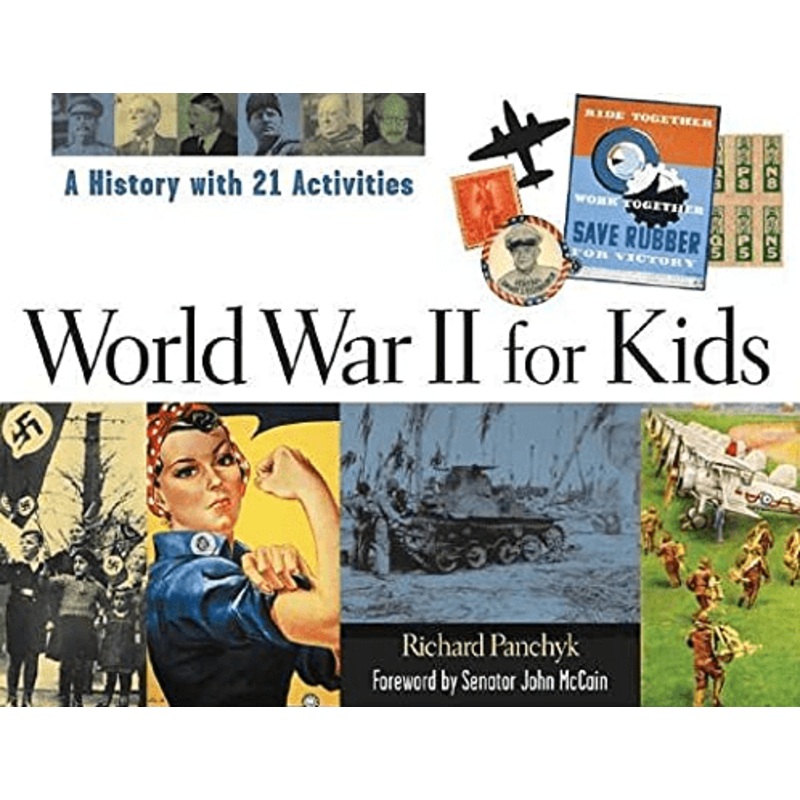World War II for Kids: A History with 21 Activities