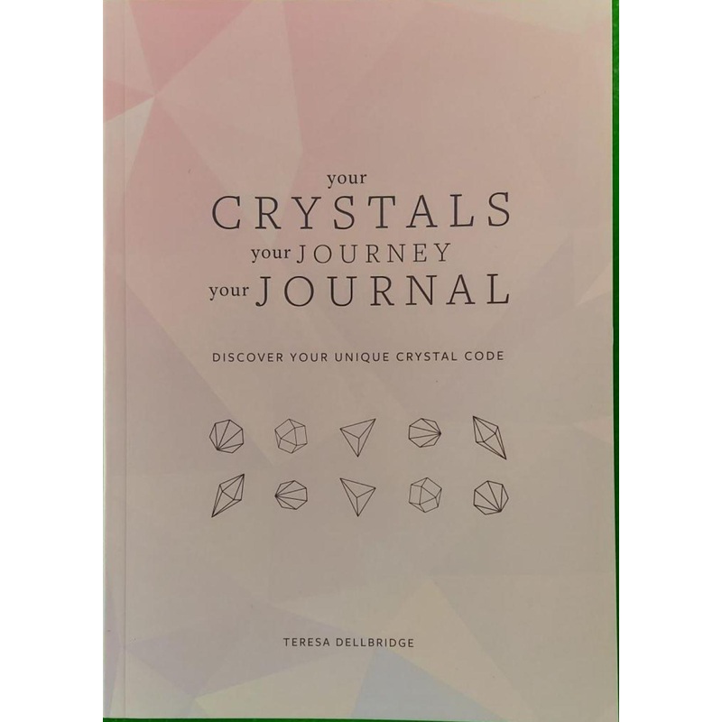 Your Crystals, Your Journey, Your Journal