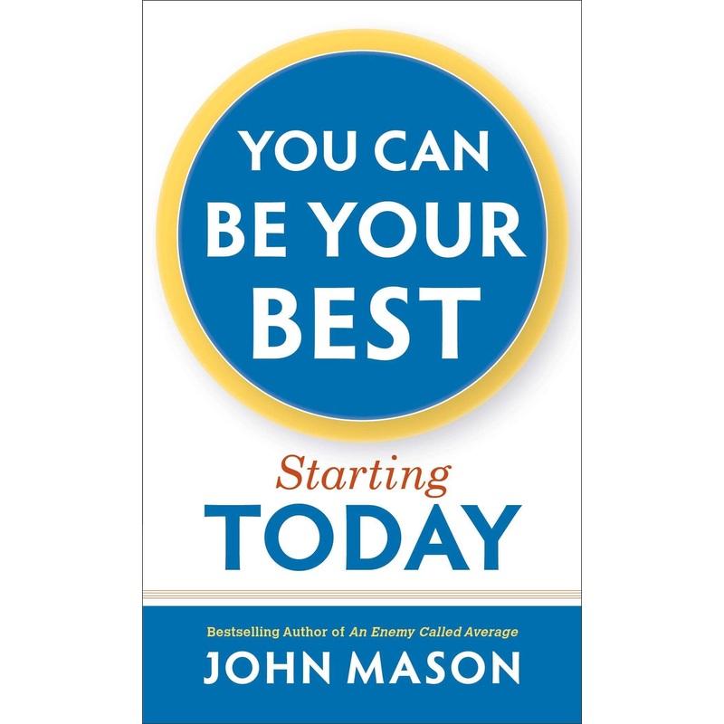 You Can Be Your Best: Starting Today