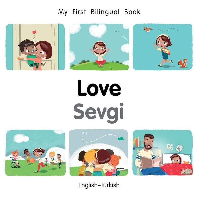 My First Bilingual Book: Love (EnglishTurkish)