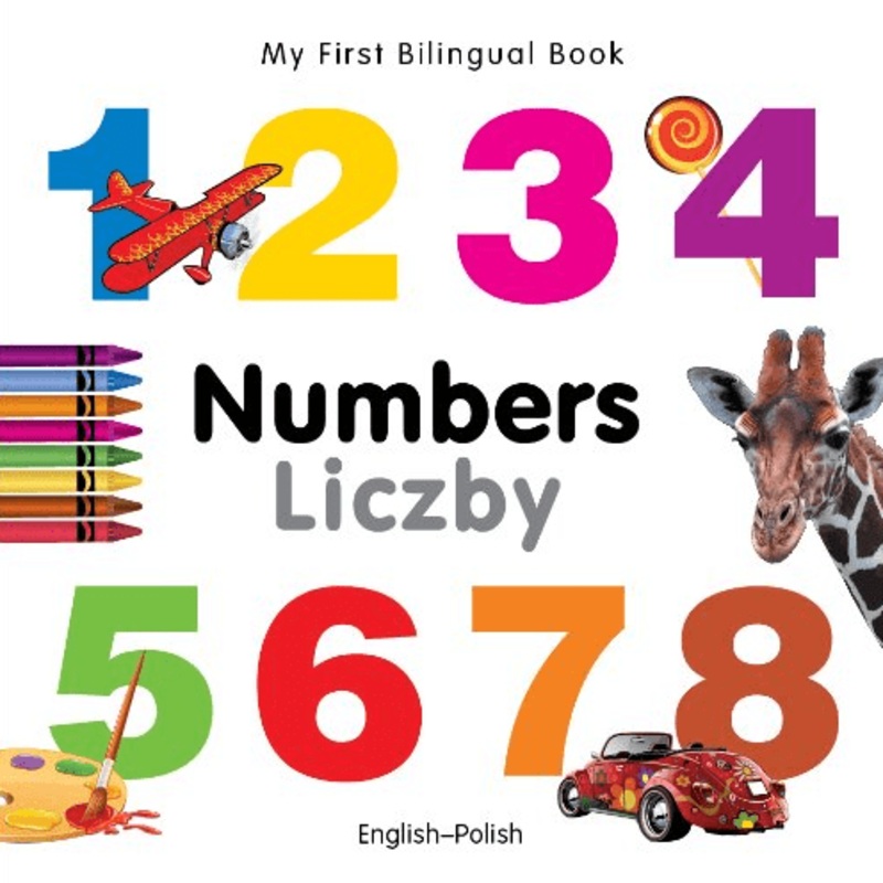 My First Bilingual Book: Numbers (EnglishPolish)