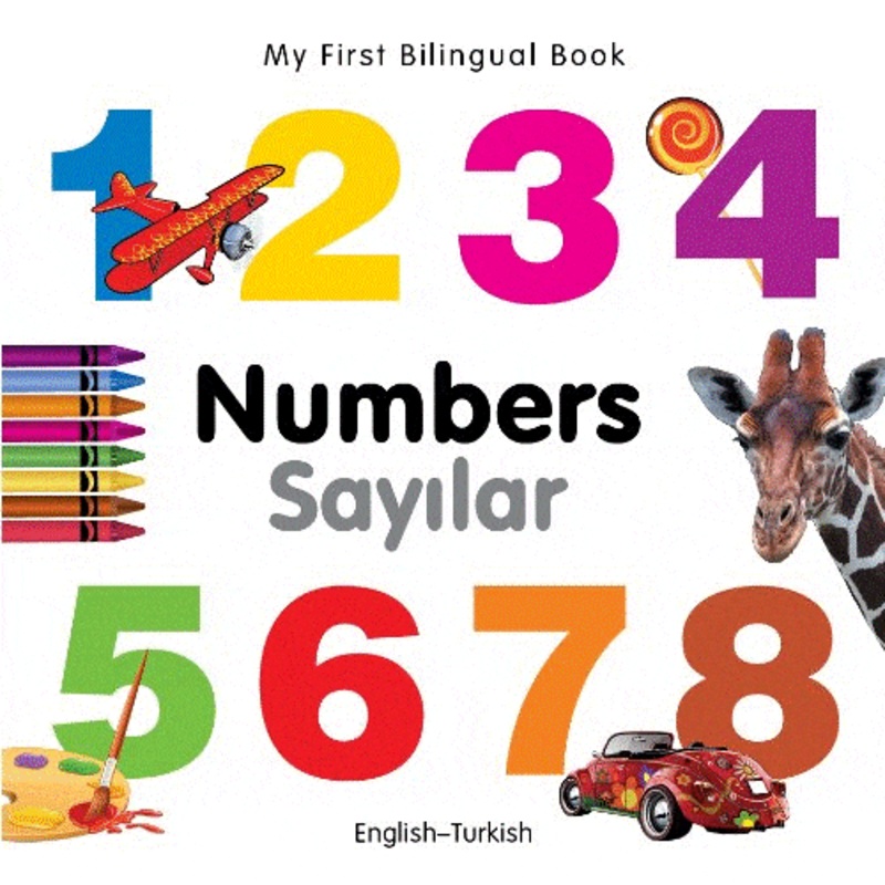 My First Bilingual Book: Numbers (EnglishTurkish)