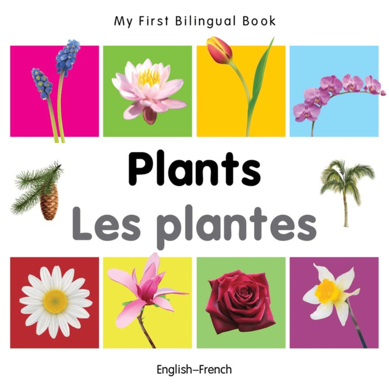 My First Bilingual Book: Plants (EnglishFrench)