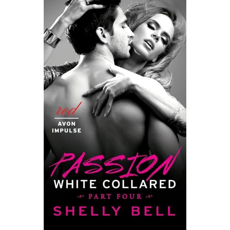White Collared Part Four: Passion