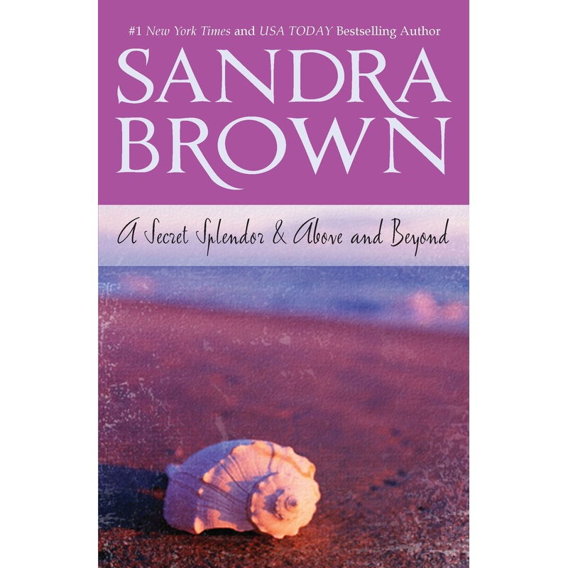 A Secret Splendor & Above and Beyond