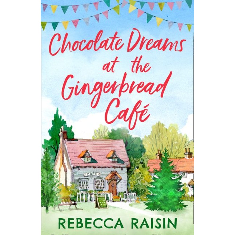 Chocolate Dreams At The Gingerbread Cafe (The Gingerbread Caf, Book 2)