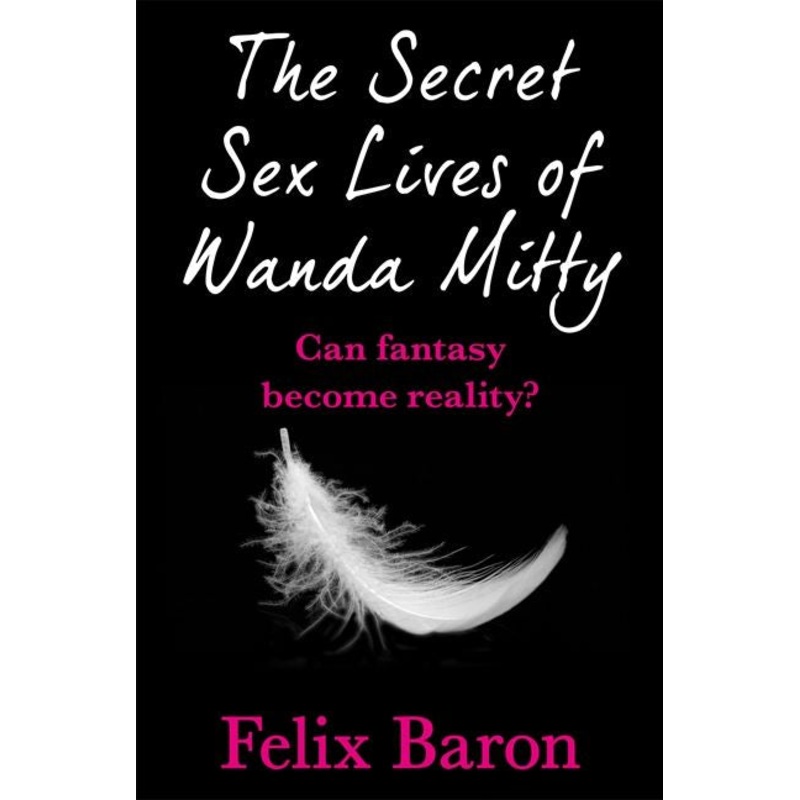 The Secret Sex Lives of Wanda Mitty