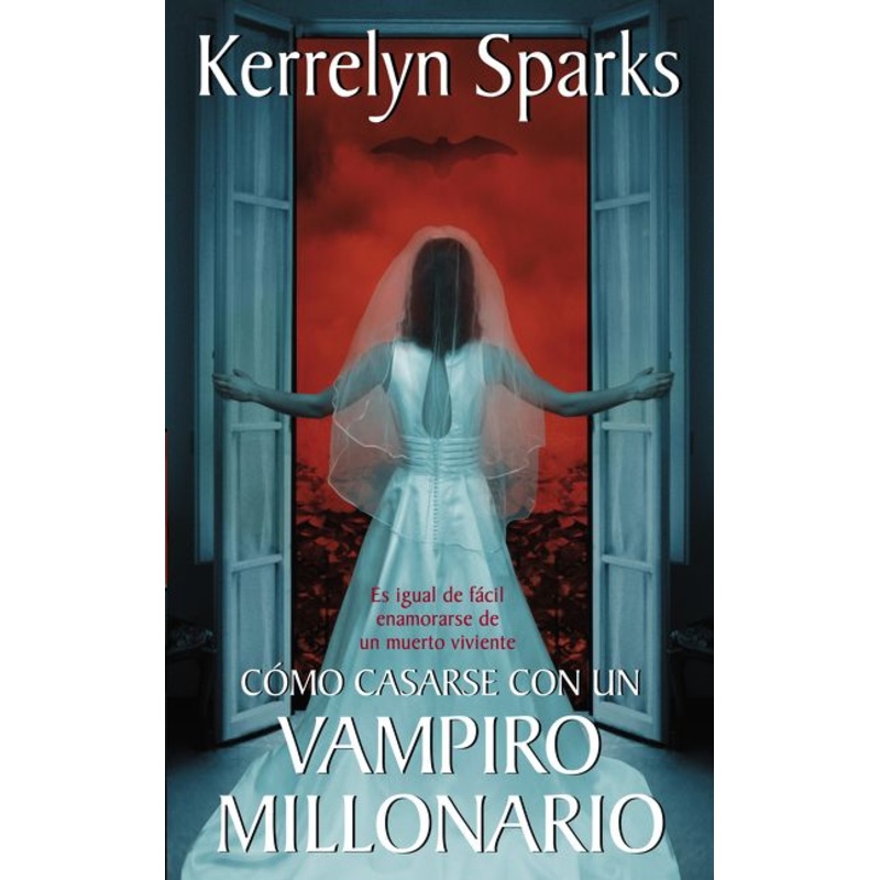 Cmo casarse con un vampiro millonario