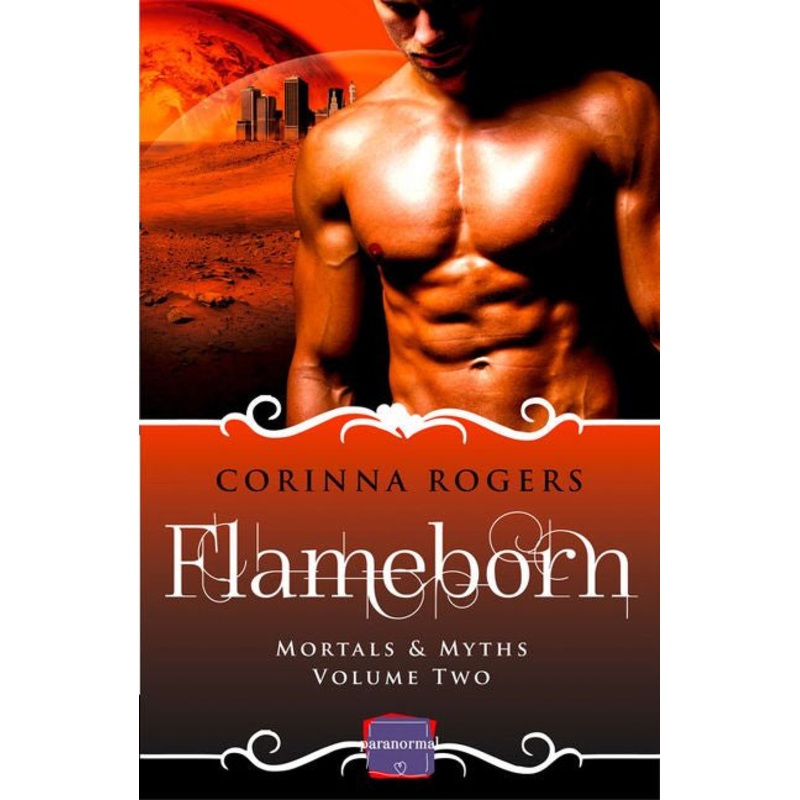 Flameborn: HarperImpulse Paranormal Romance (Mortals & Myths, Book 2)