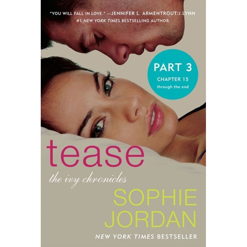 Tease (Part Three: Chapters 15 – The End)