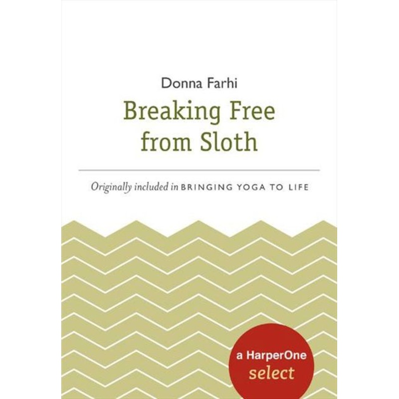 Breaking Free from Sloth