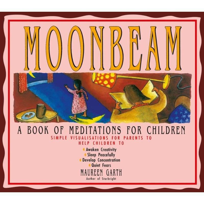 Moonbeam A Book of Meditations for Children