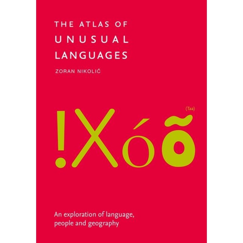 The Atlas of Unusual Languages: An exploration of language, people and geography