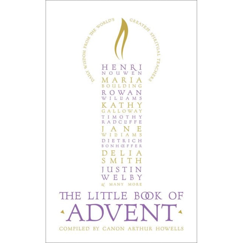 The Little Book of Advent: Daily Wisdom From the World’s Greatest Spiritual Teachers