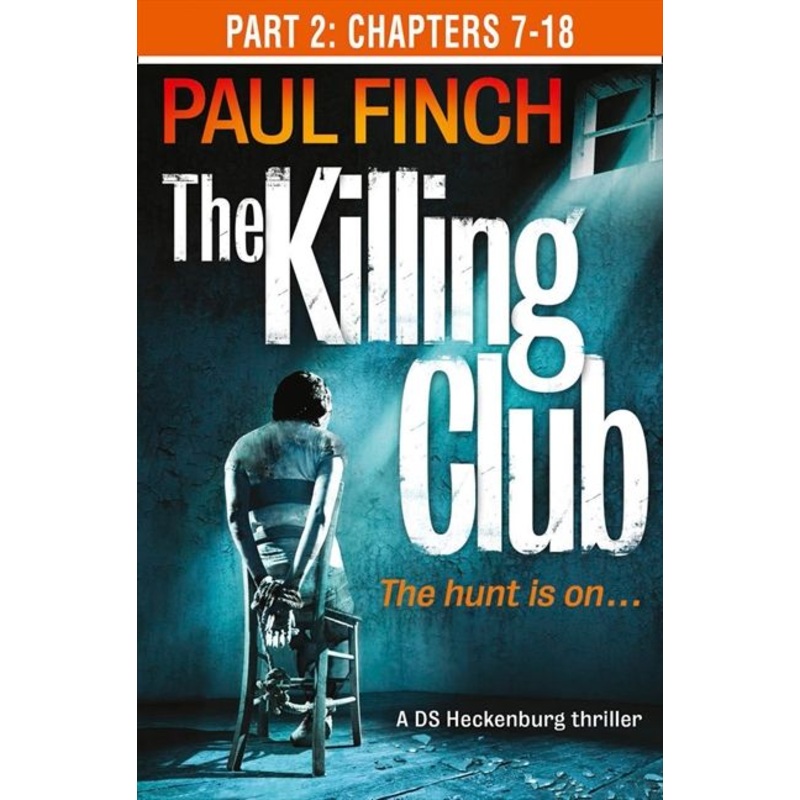 The Killing Club (Part Two: Chapters 7-18) (Detective Mark Heckenburg, Book 3)
