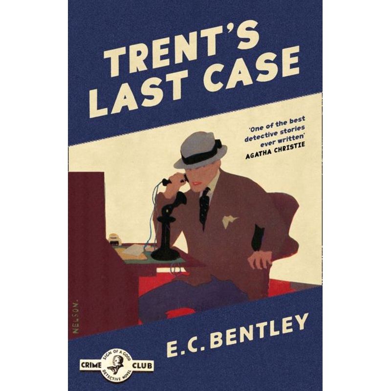 Trents Last Case (Philip Trent, Book 1)