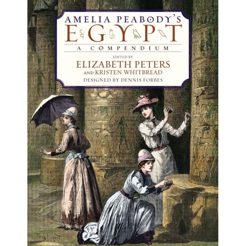Amelia Peabody’s Egypt