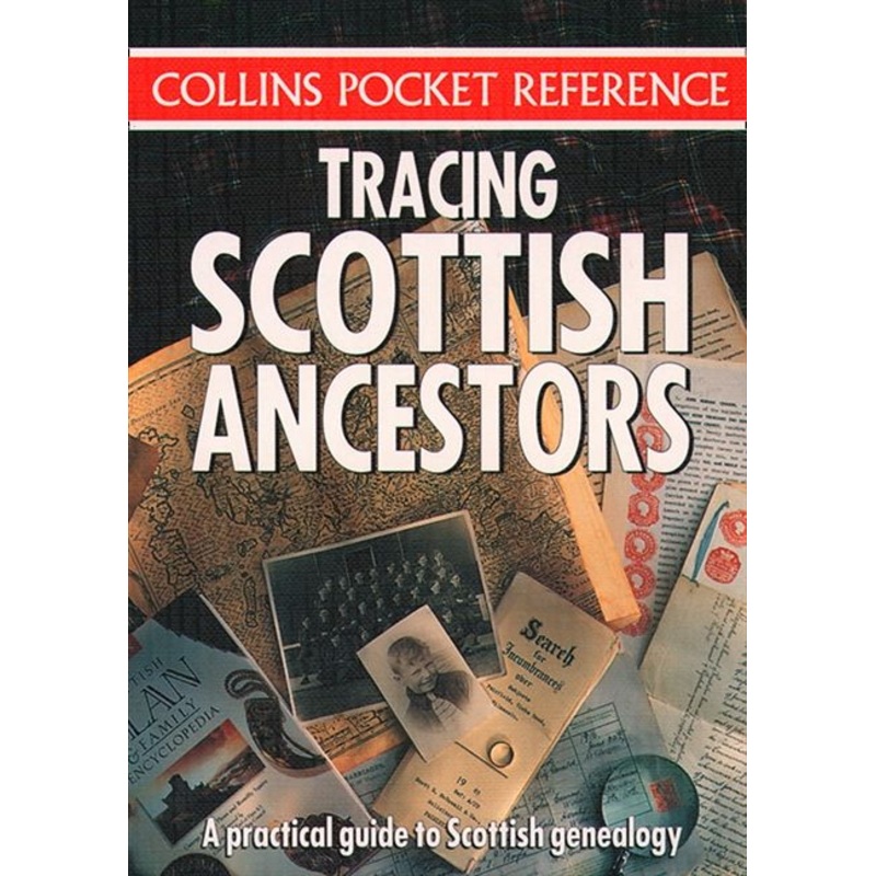Tracing Scottish Ancestors (Collins Pocket Reference)