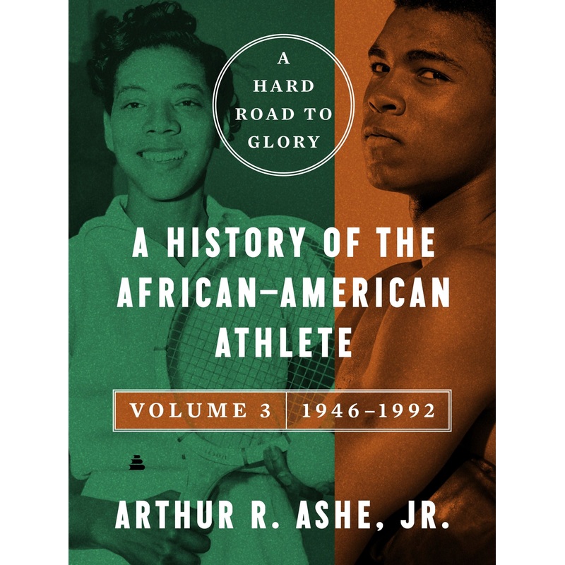 A Hard Road to Glory, Volume 3 (1946-1992)