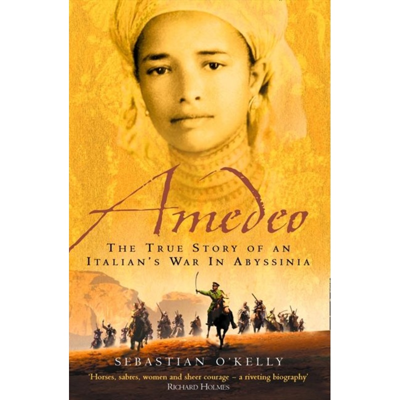 Amedeo: The True Story of an Italians War in Abyssinia