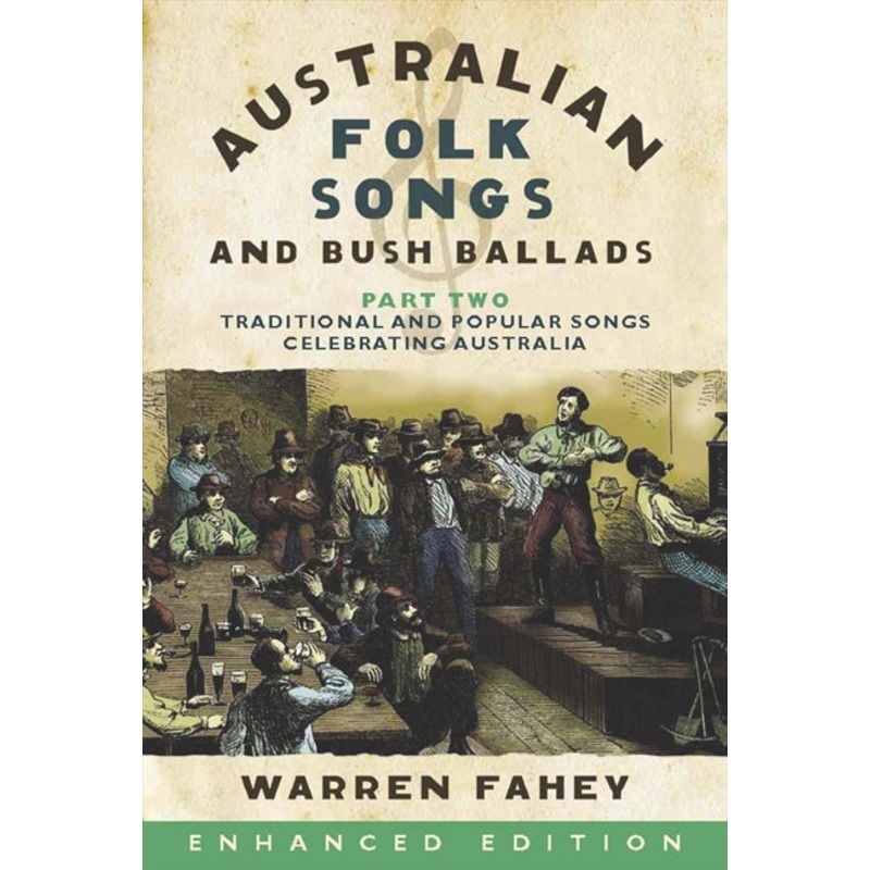 Australian Folk Songs and Bush Ballads Enhanced E-book PART TWO