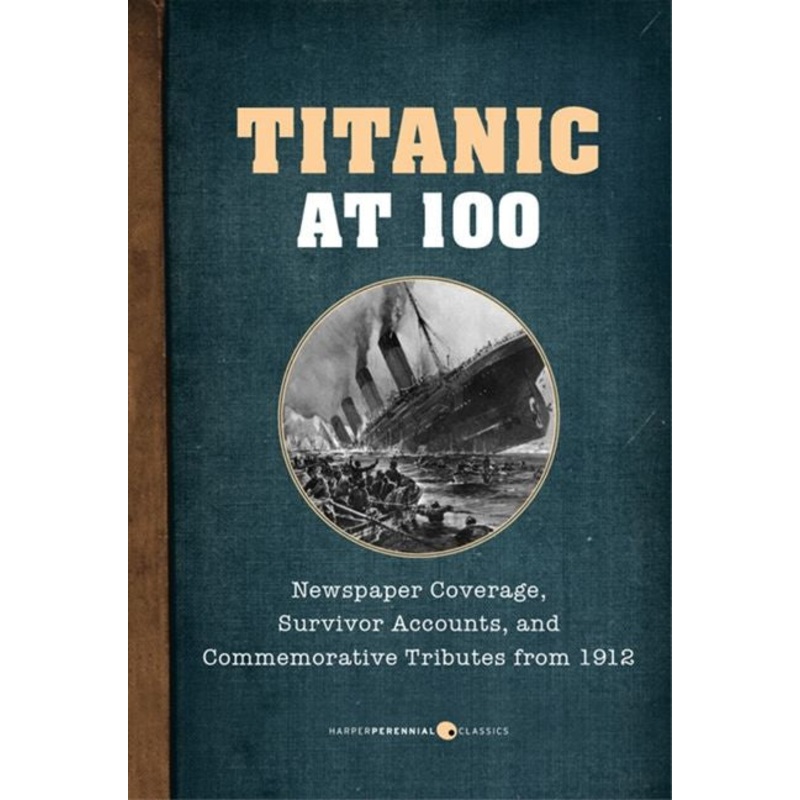 Titanic At 100