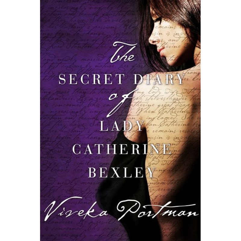 The Secret Diary Of Lady Catherine Bexley (The Regency Diaries, #1)