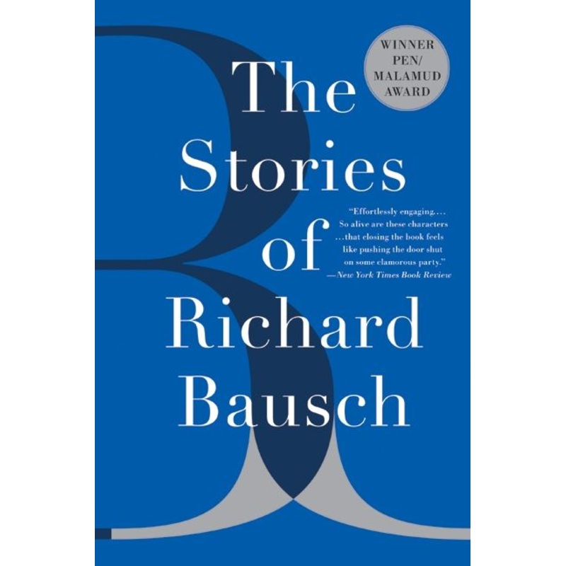 The Stories of Richard Bausch