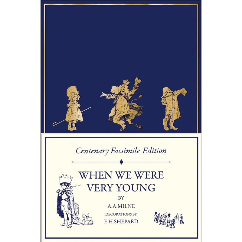 A Centenary Facsimile Edition of When We Were Very Young (Winnie-the-Pooh  Classic Editions)