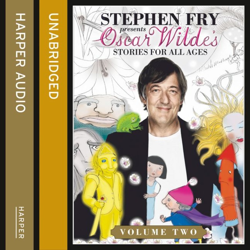 Childrens Stories by Oscar Wilde Volume 2 (Stephen Fry Presents)